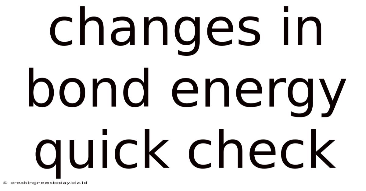 Changes In Bond Energy Quick Check