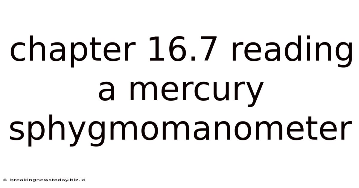 Chapter 16.7 Reading A Mercury Sphygmomanometer