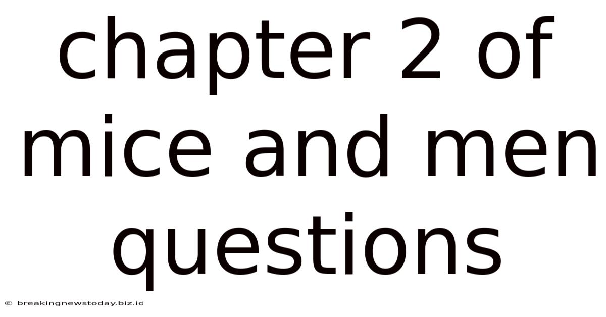 Chapter 2 Of Mice And Men Questions