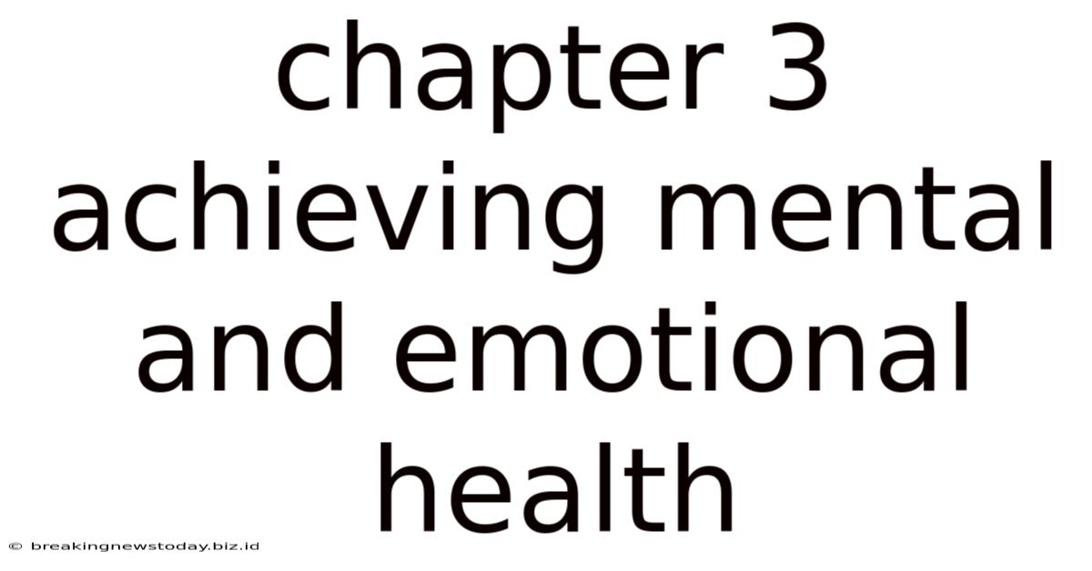 Chapter 3 Achieving Mental And Emotional Health