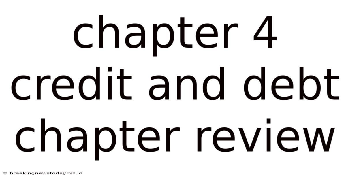 Chapter 4 Credit And Debt Chapter Review