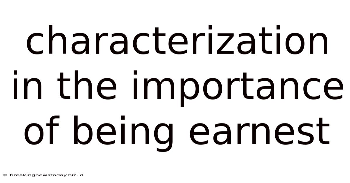 Characterization In The Importance Of Being Earnest