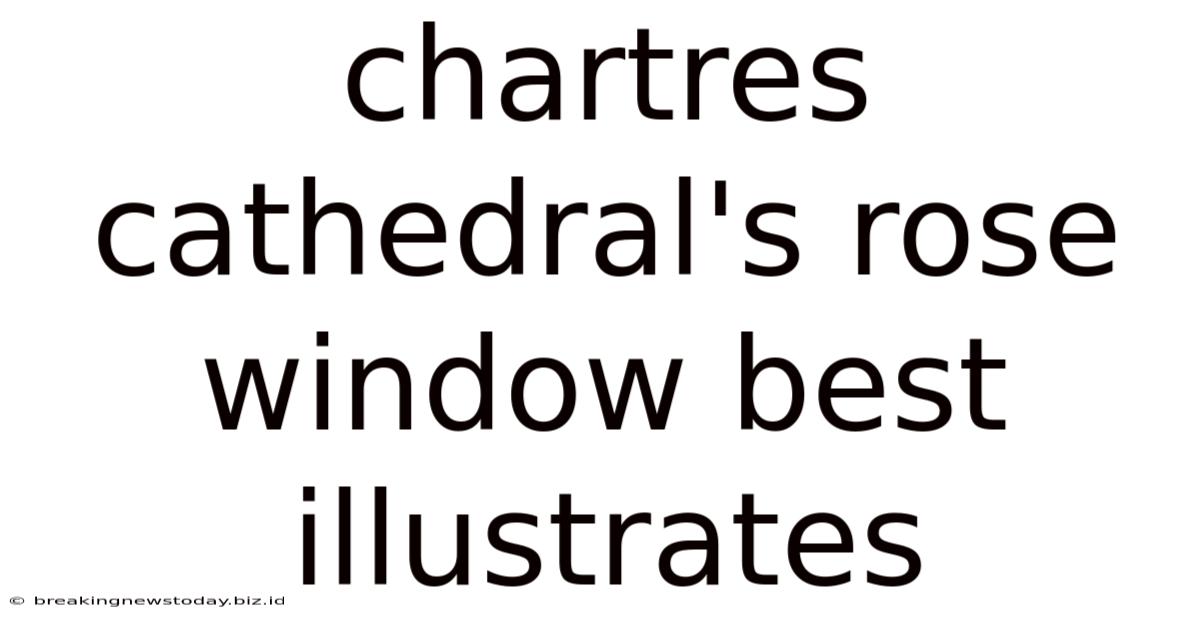 Chartres Cathedral's Rose Window Best Illustrates