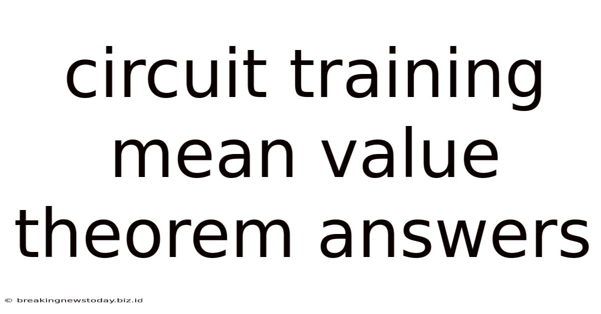Circuit Training Mean Value Theorem Answers