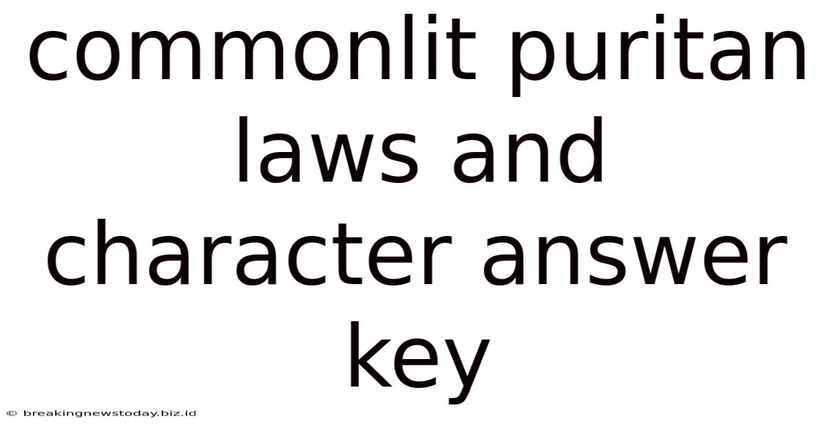 Commonlit Puritan Laws And Character Answer Key