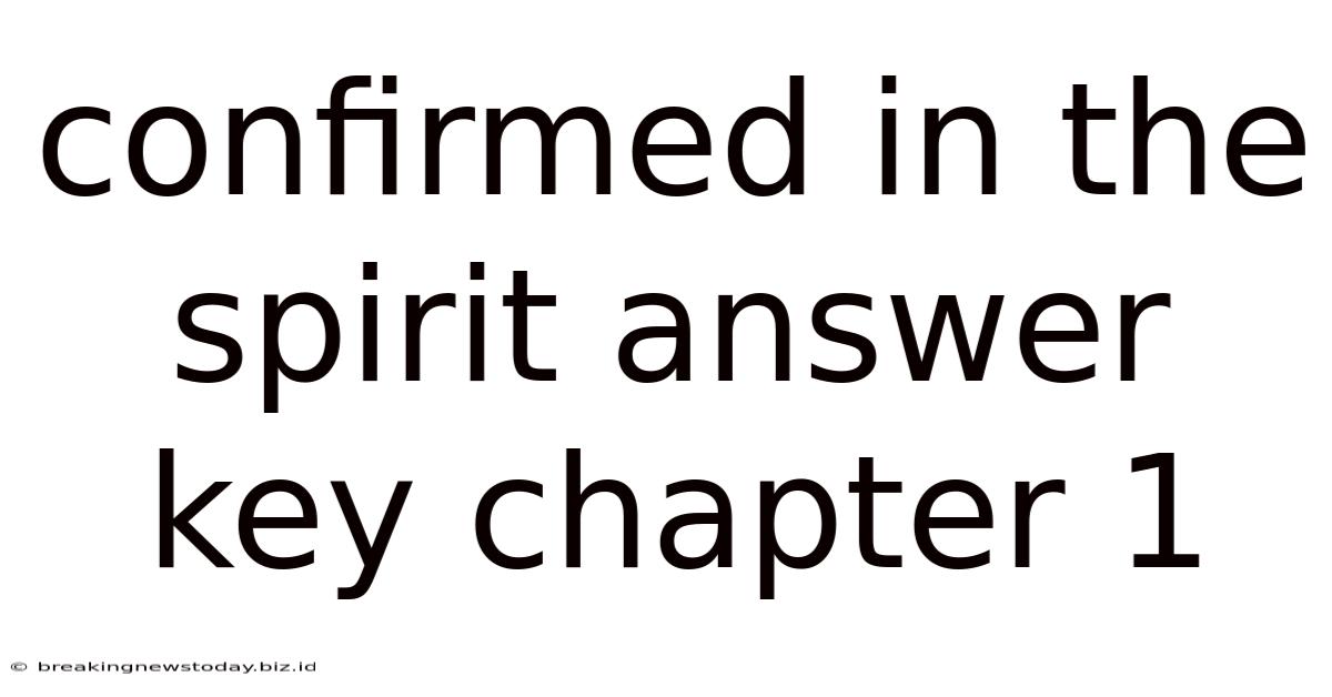 Confirmed In The Spirit Answer Key Chapter 1