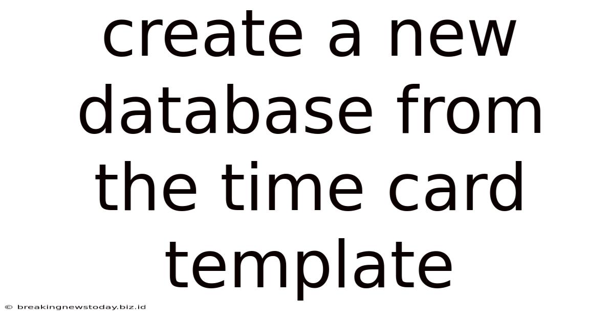 Create A New Database From The Time Card Template