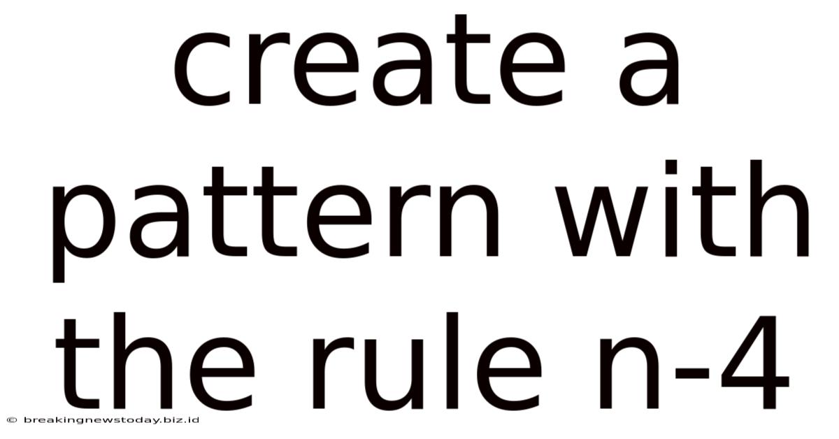 Create A Pattern With The Rule N 4