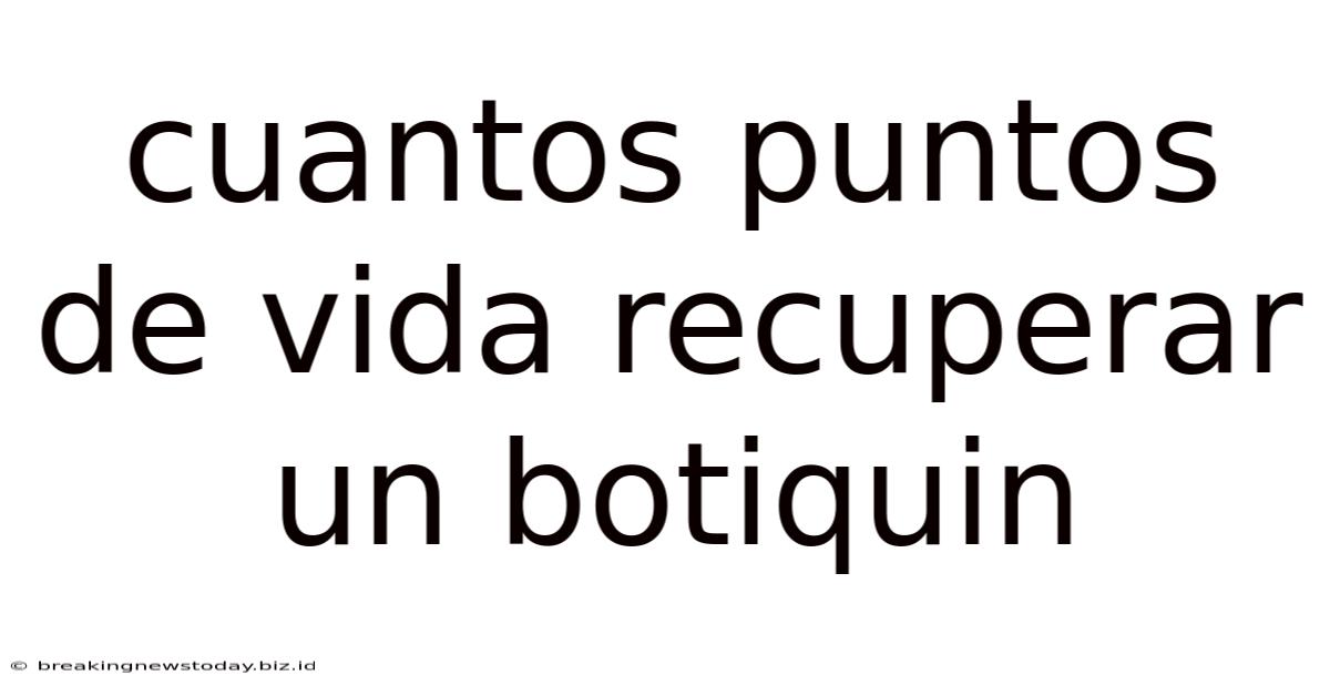 Cuantos Puntos De Vida Recuperar Un Botiquin