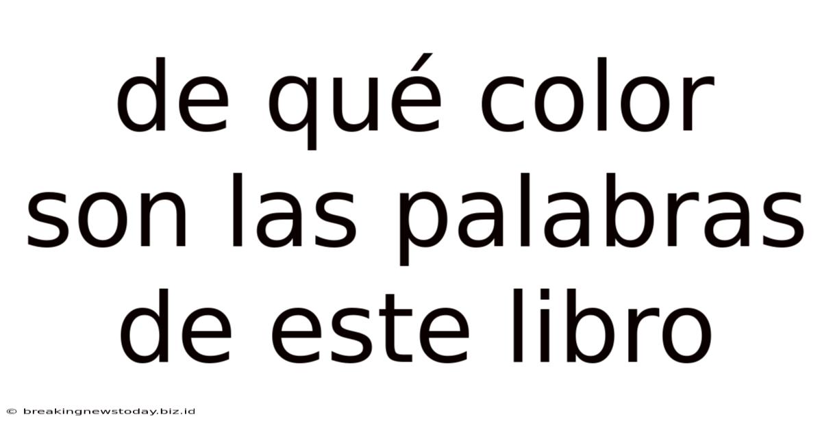 De Qué Color Son Las Palabras De Este Libro