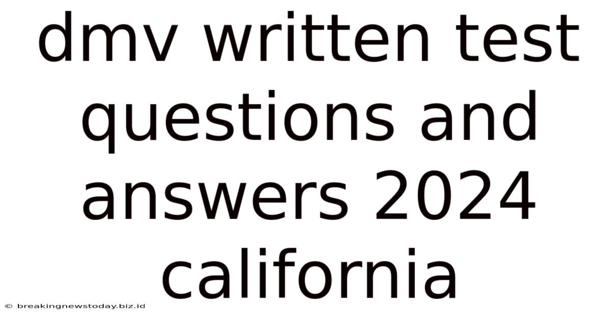 Dmv Written Test Questions And Answers 2024 California