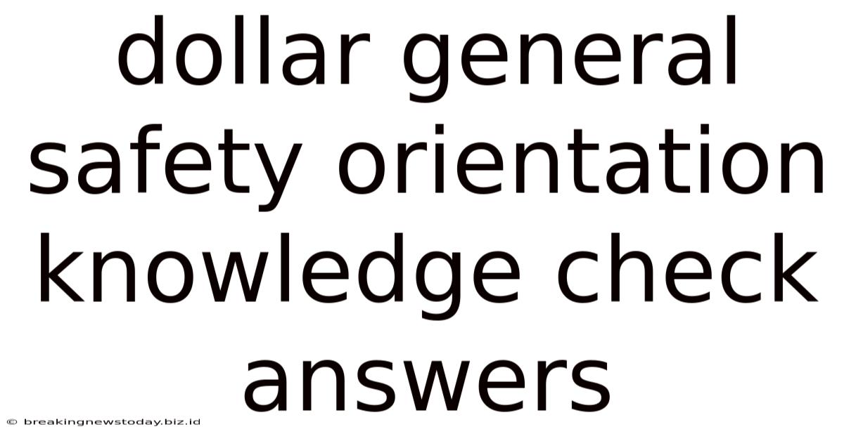 Dollar General Safety Orientation Knowledge Check Answers