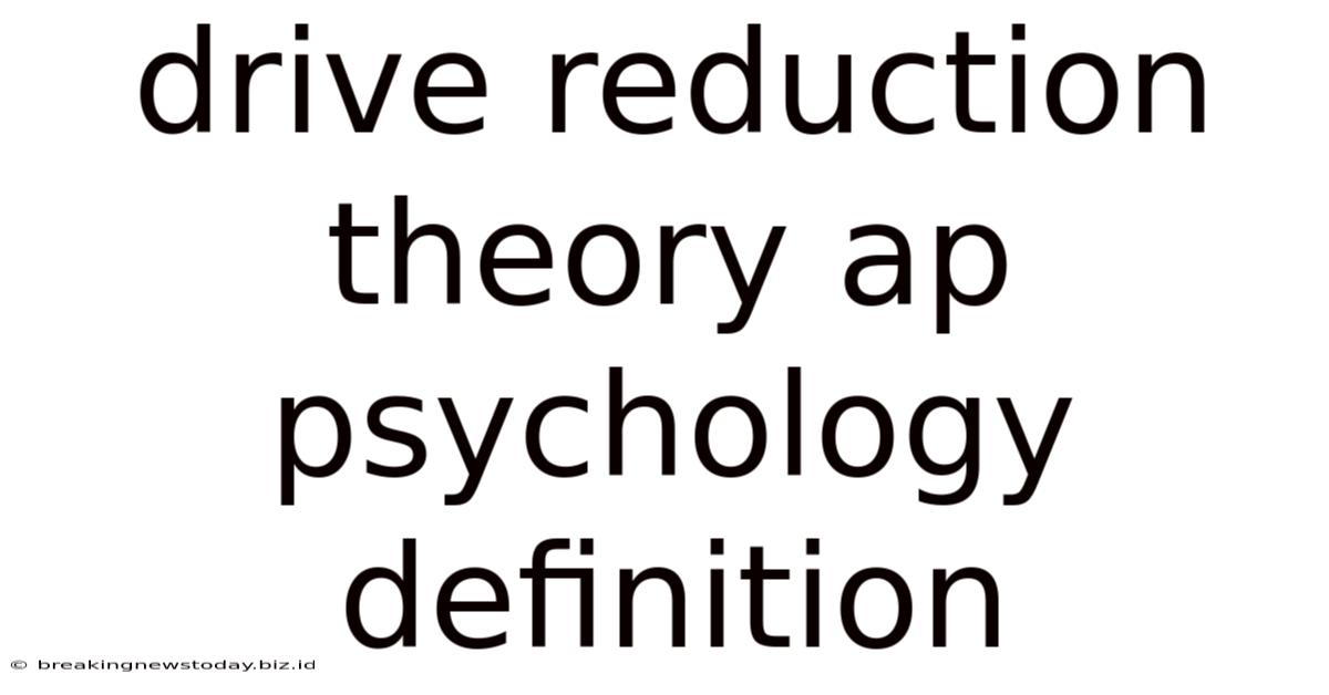 Drive Reduction Theory Ap Psychology Definition