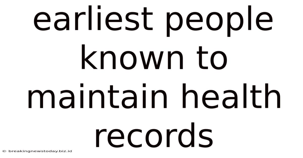 Earliest People Known To Maintain Health Records