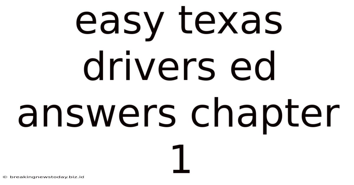 Easy Texas Drivers Ed Answers Chapter 1