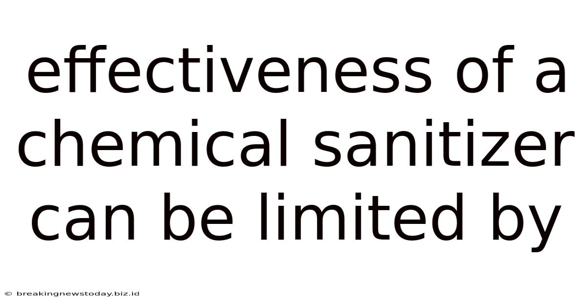 Effectiveness Of A Chemical Sanitizer Can Be Limited By