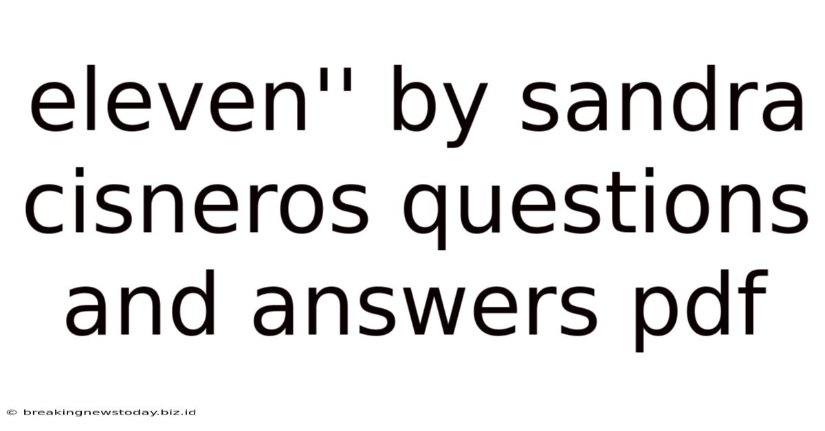 Eleven'' By Sandra Cisneros Questions And Answers Pdf