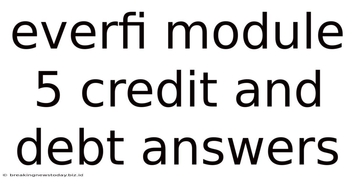 Everfi Module 5 Credit And Debt Answers