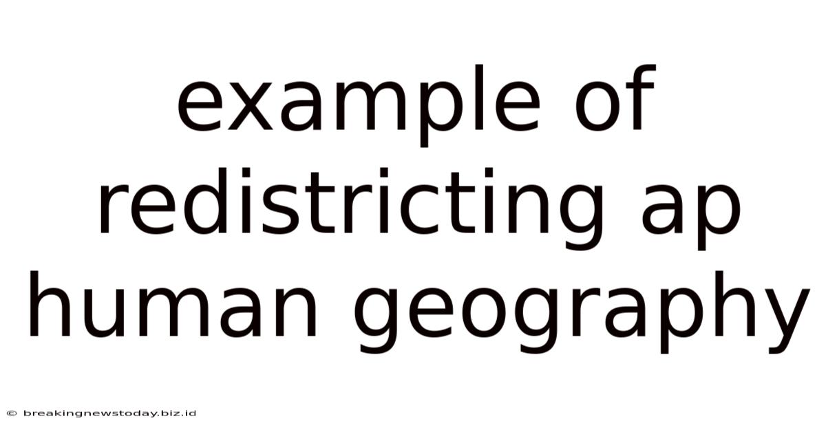 Example Of Redistricting Ap Human Geography