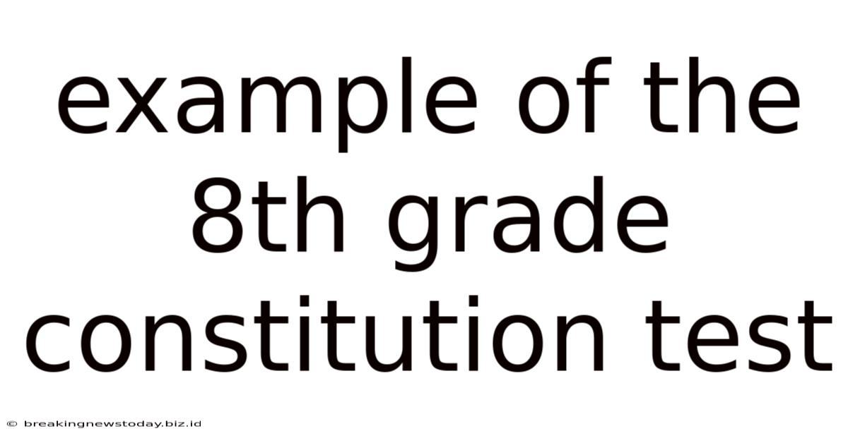 Example Of The 8th Grade Constitution Test