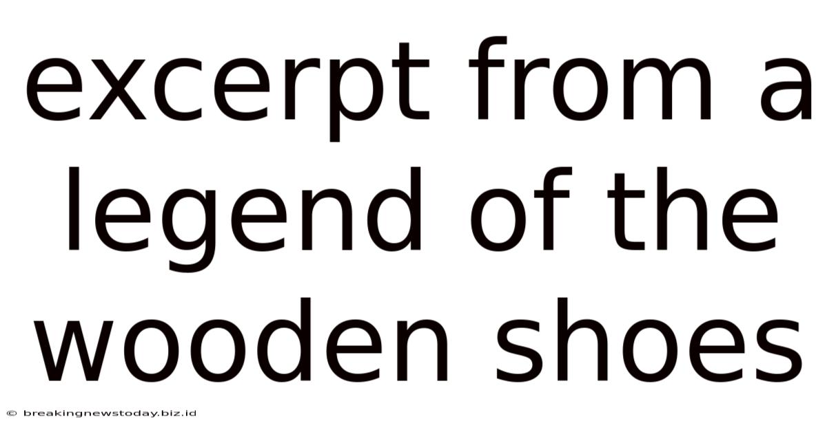 Excerpt From A Legend Of The Wooden Shoes
