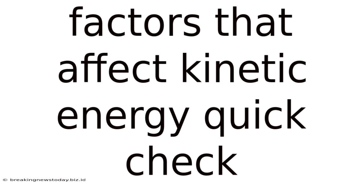Factors That Affect Kinetic Energy Quick Check