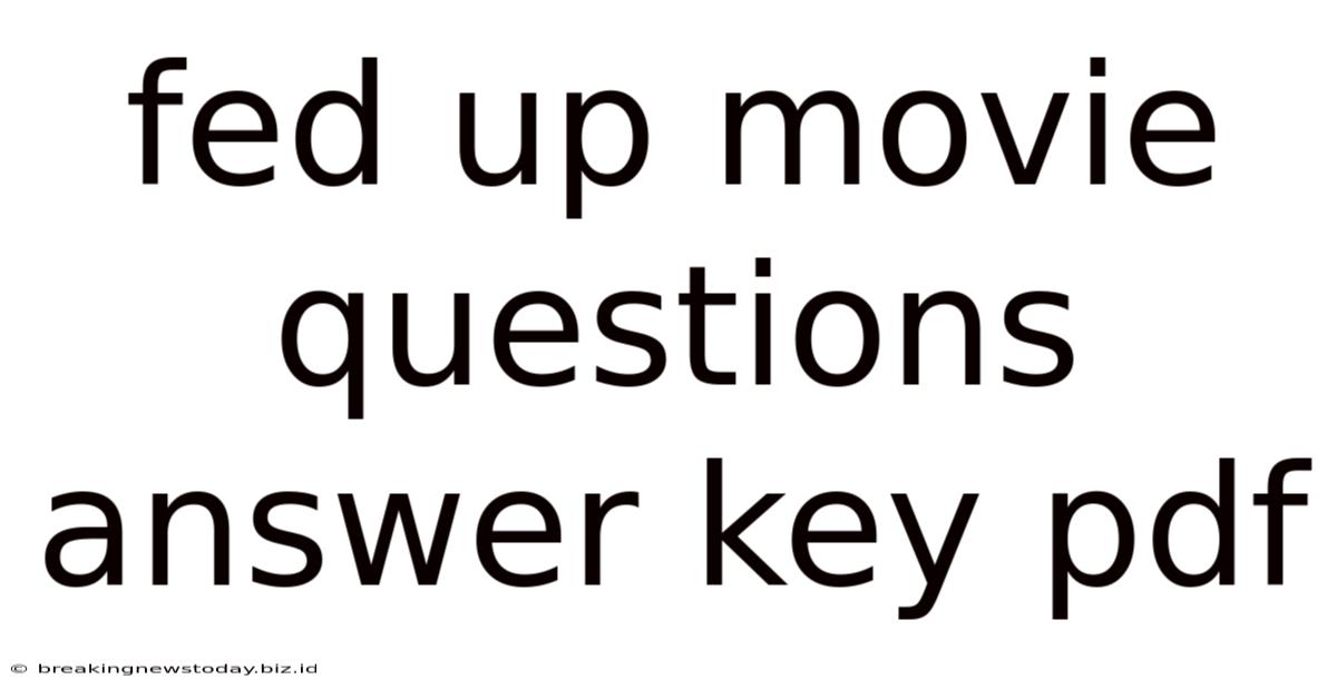 Fed Up Movie Questions Answer Key Pdf