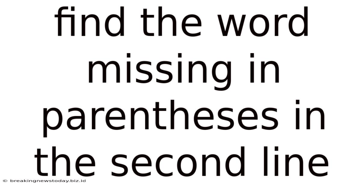 Find The Word Missing In Parentheses In The Second Line
