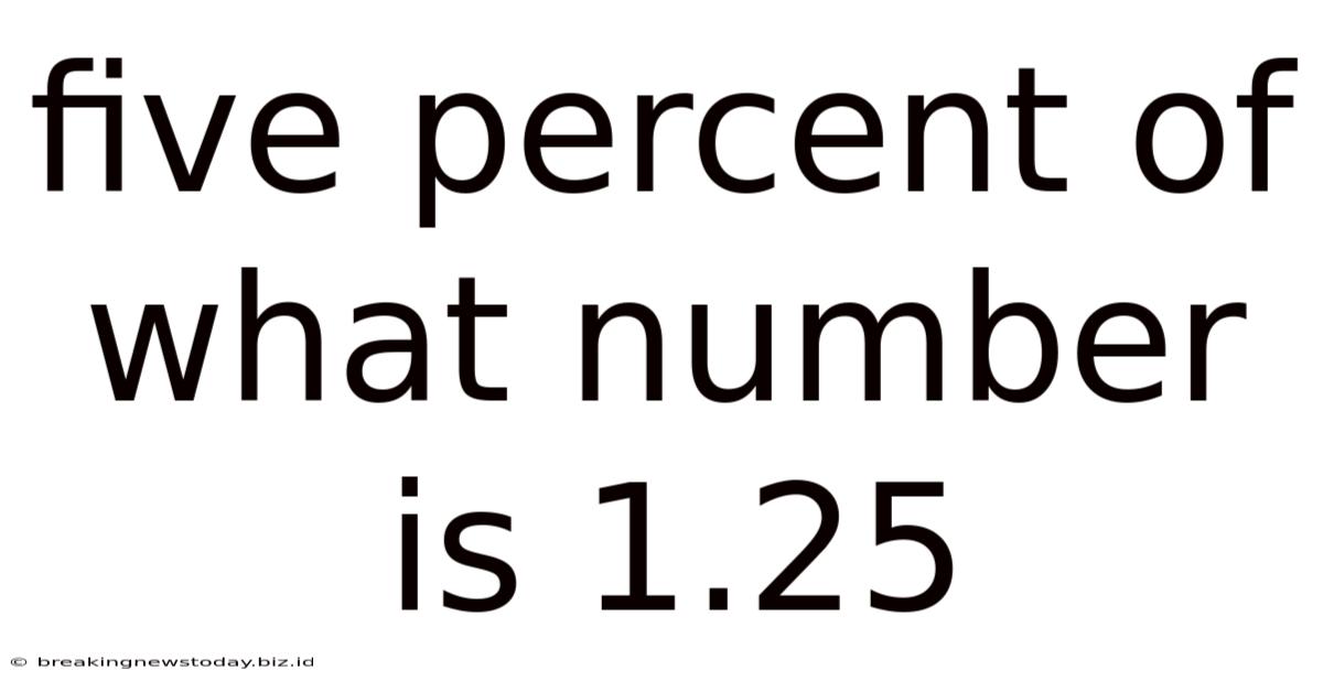 Five Percent Of What Number Is 1.25