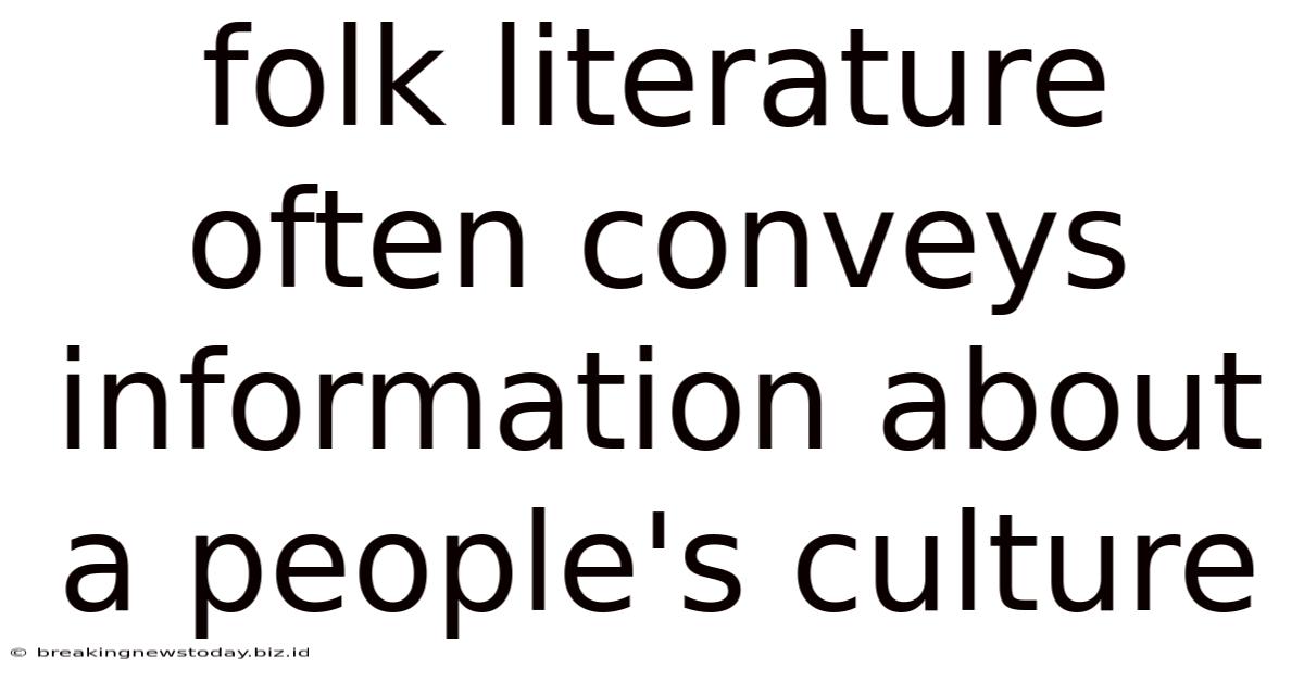 Folk Literature Often Conveys Information About A People's Culture