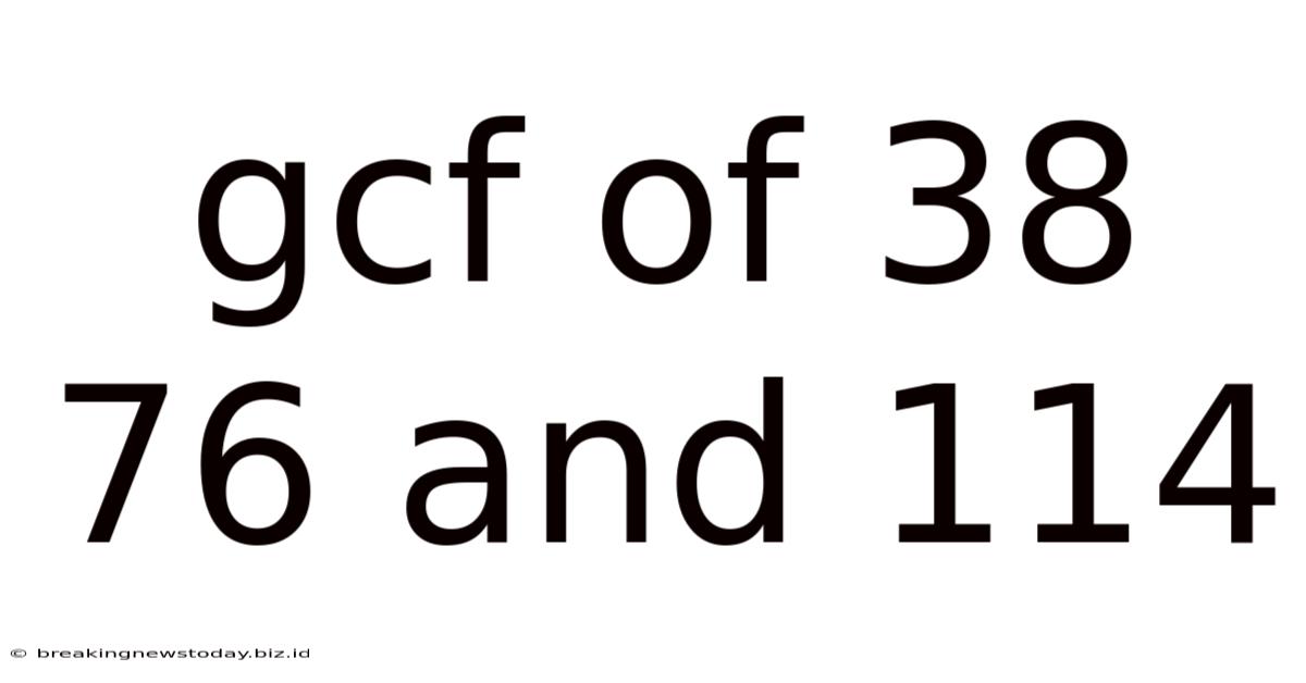 Gcf Of 38 76 And 114