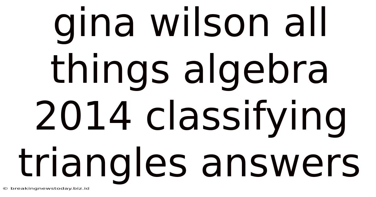 Gina Wilson All Things Algebra 2014 Classifying Triangles Answers