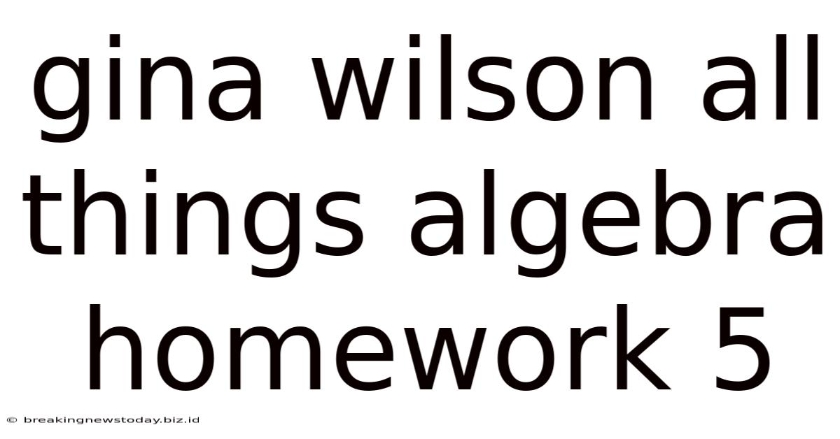 Gina Wilson All Things Algebra Homework 5