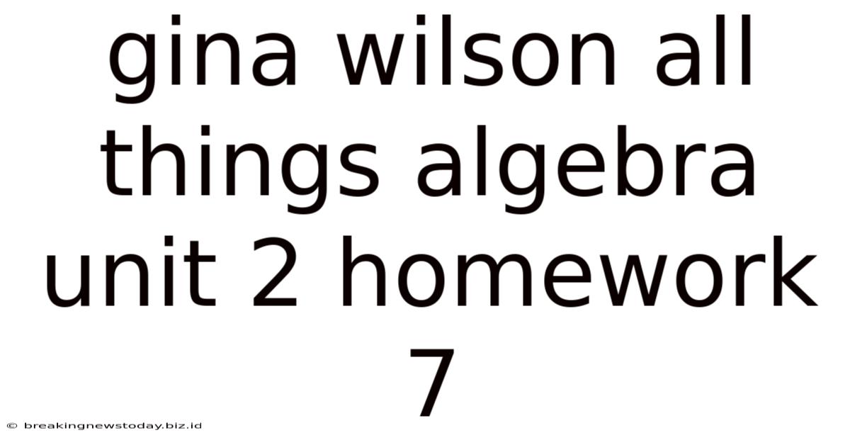 Gina Wilson All Things Algebra Unit 2 Homework 7
