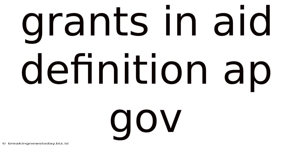 Grants In Aid Definition Ap Gov