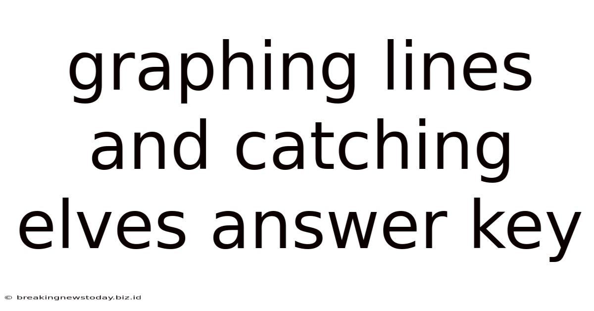 Graphing Lines And Catching Elves Answer Key