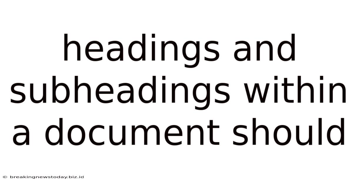 Headings And Subheadings Within A Document Should