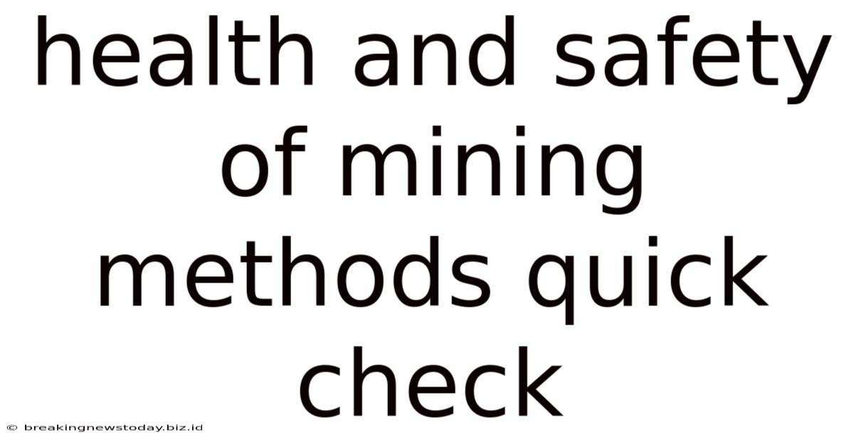Health And Safety Of Mining Methods Quick Check