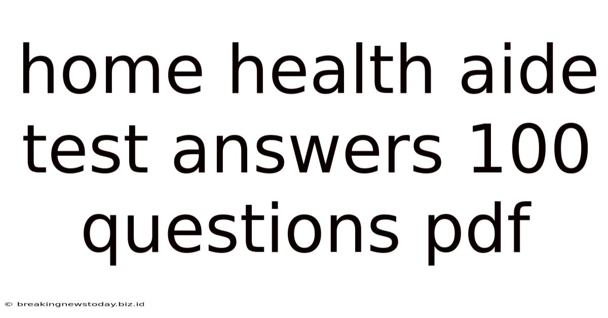 Home Health Aide Test Answers 100 Questions Pdf