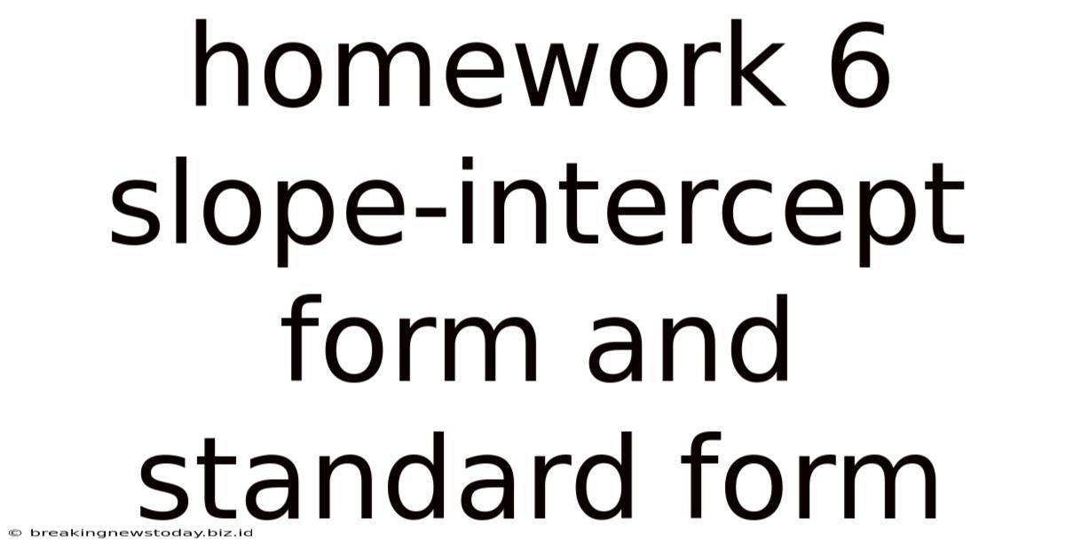 Homework 6 Slope-intercept Form And Standard Form