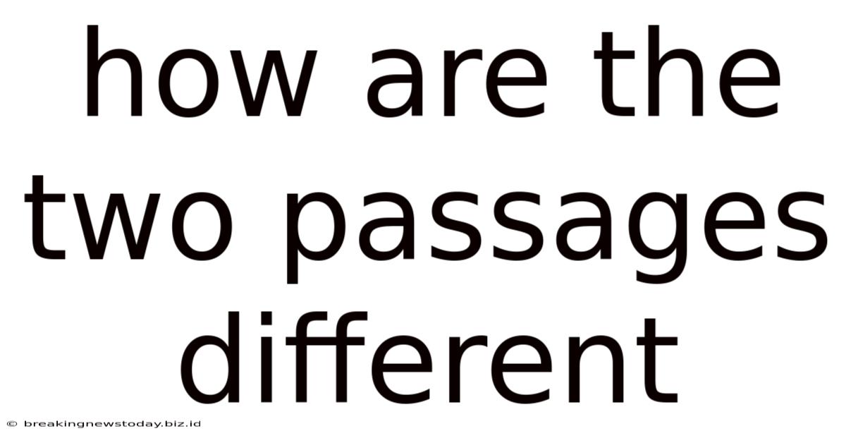 How Are The Two Passages Different