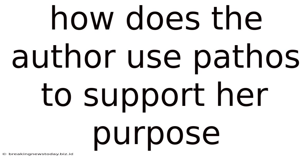 How Does The Author Use Pathos To Support Her Purpose