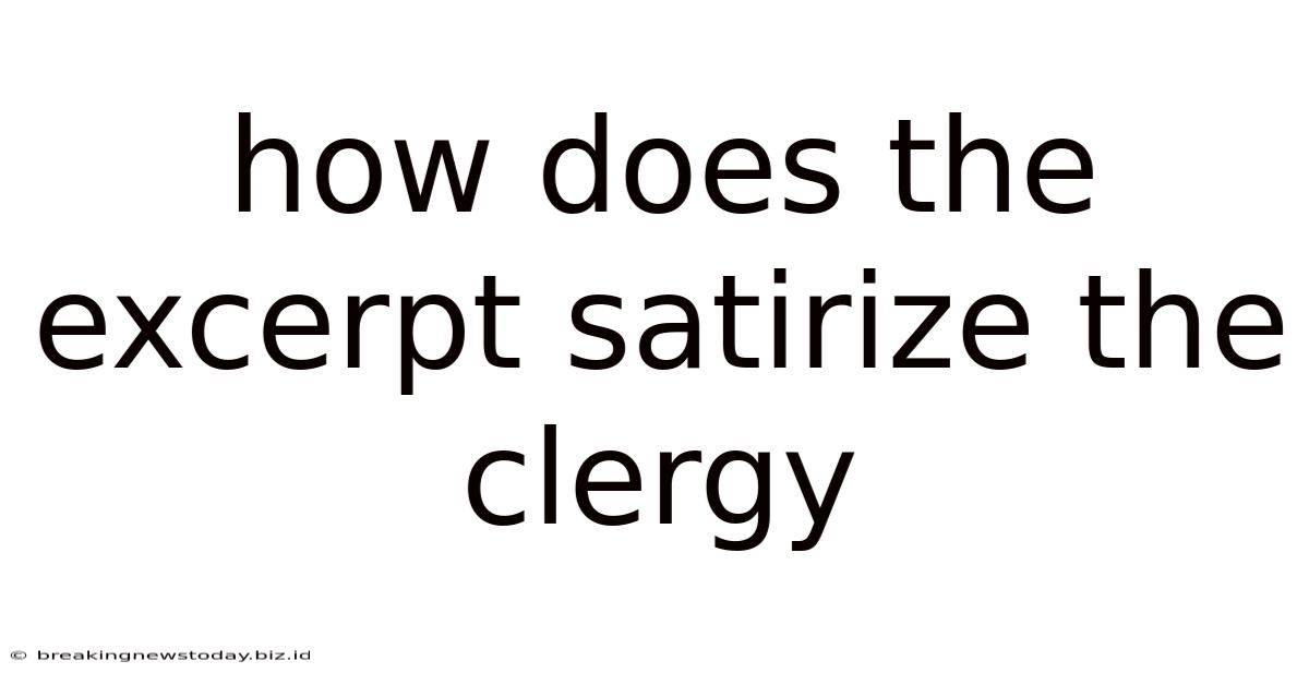 How Does The Excerpt Satirize The Clergy