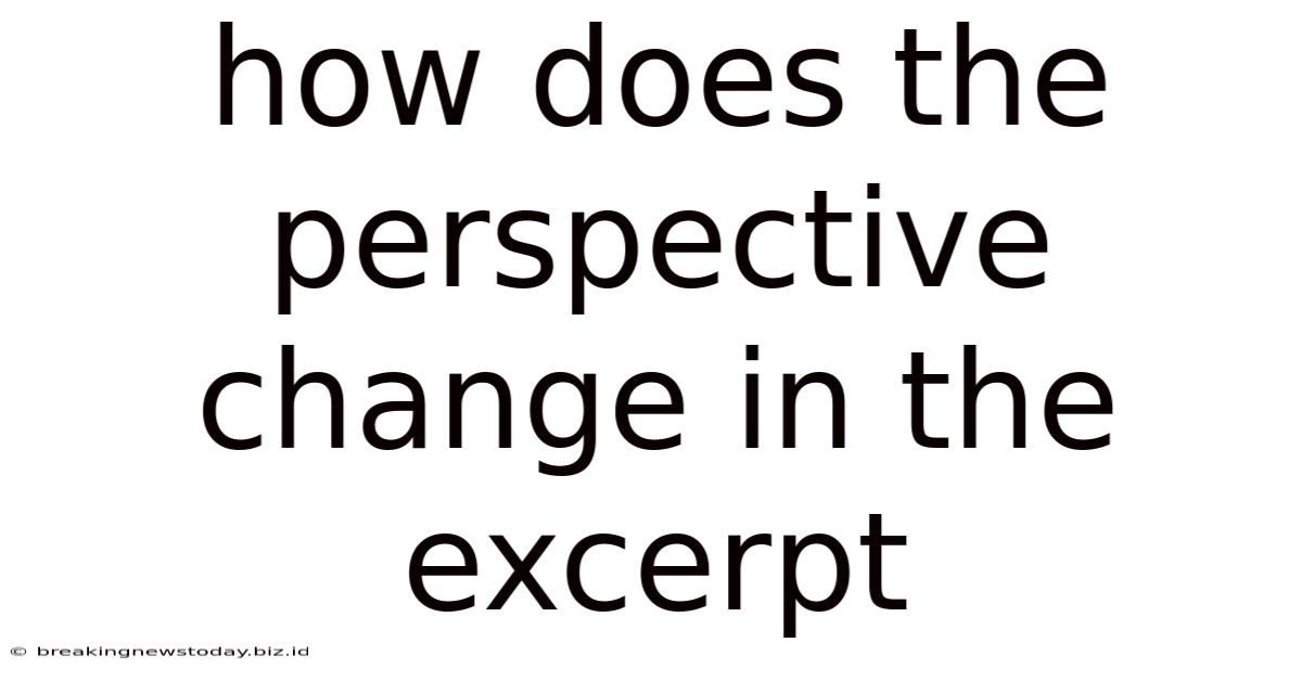 How Does The Perspective Change In The Excerpt