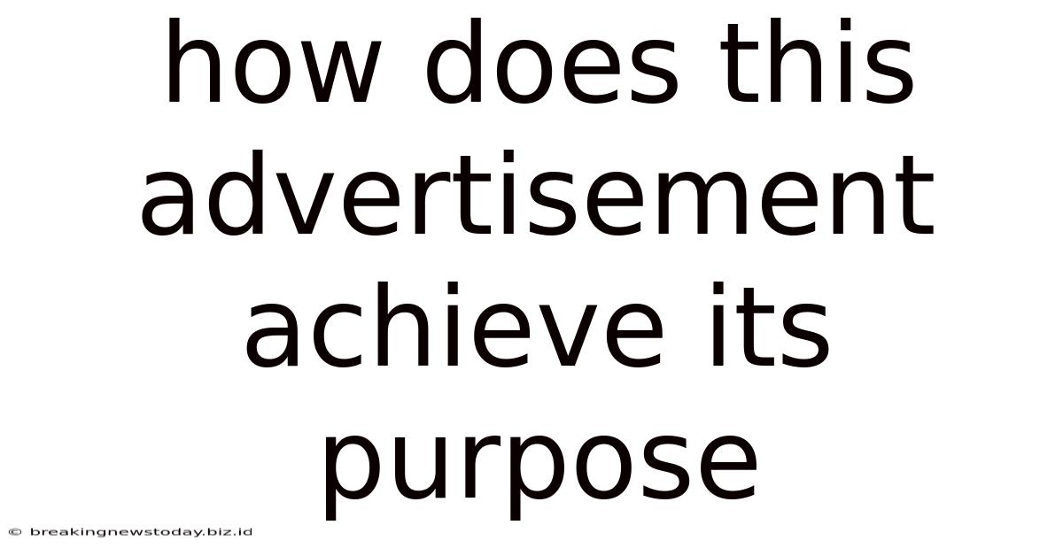 How Does This Advertisement Achieve Its Purpose