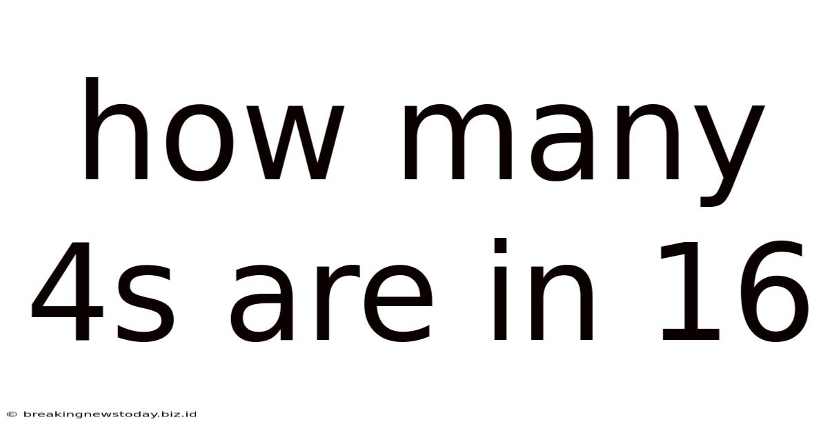How Many 4s Are In 16