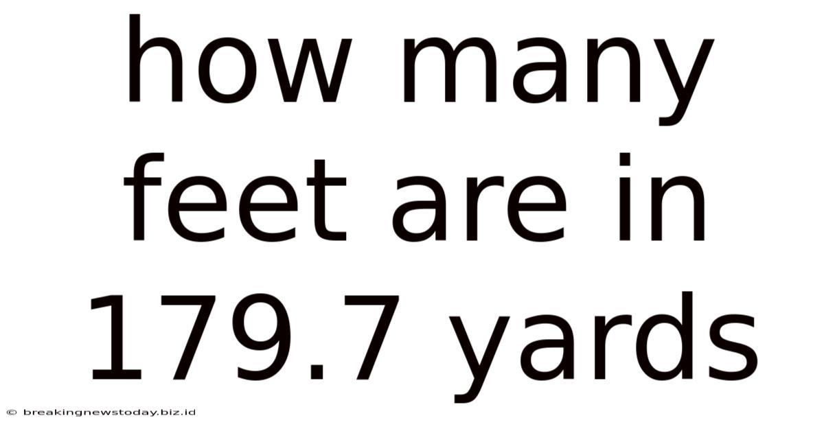 How Many Feet Are In 179.7 Yards