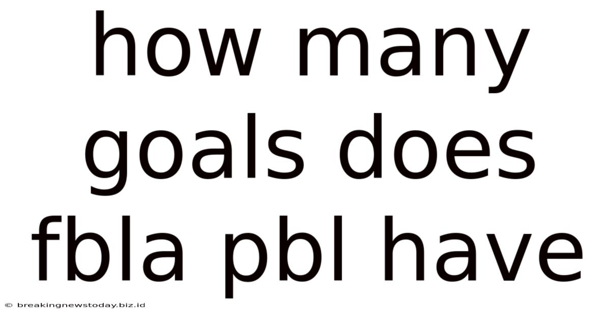 How Many Goals Does Fbla Pbl Have