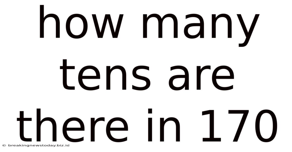 How Many Tens Are There In 170
