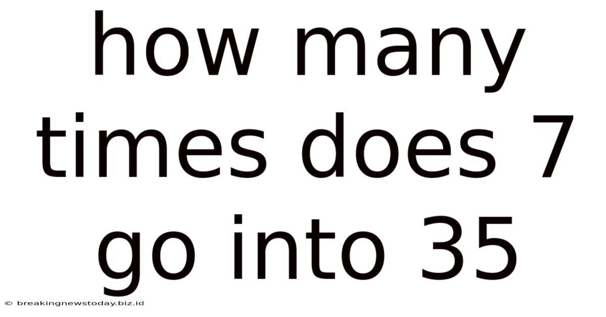 How Many Times Does 7 Go Into 35